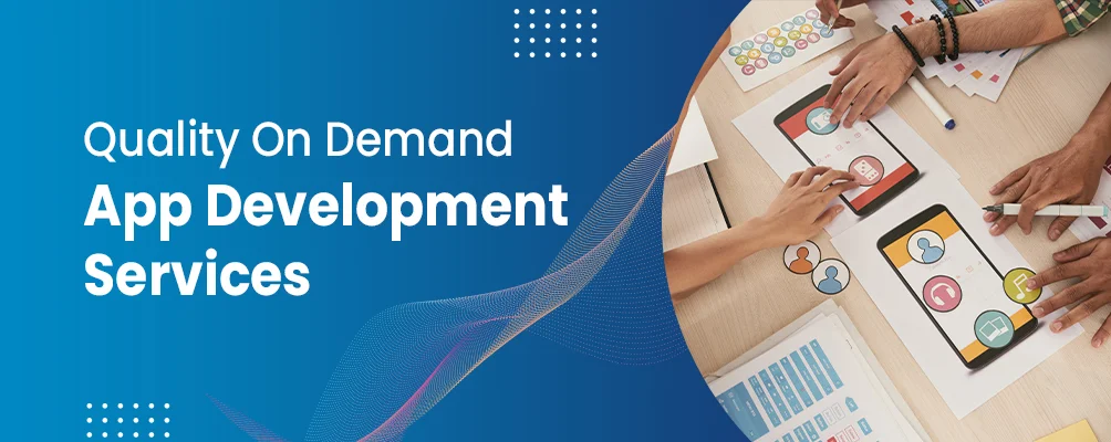 Quality On-Demand App Development Services by Nickelfox