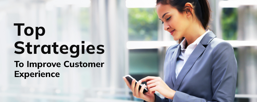 Top strategies to Improve Customer Experience in IT industry