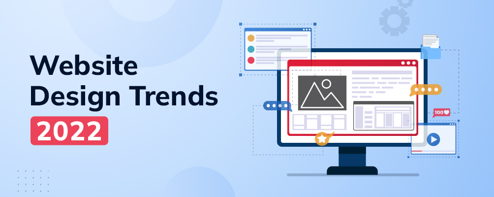 Website design trends for 2022 and beyond