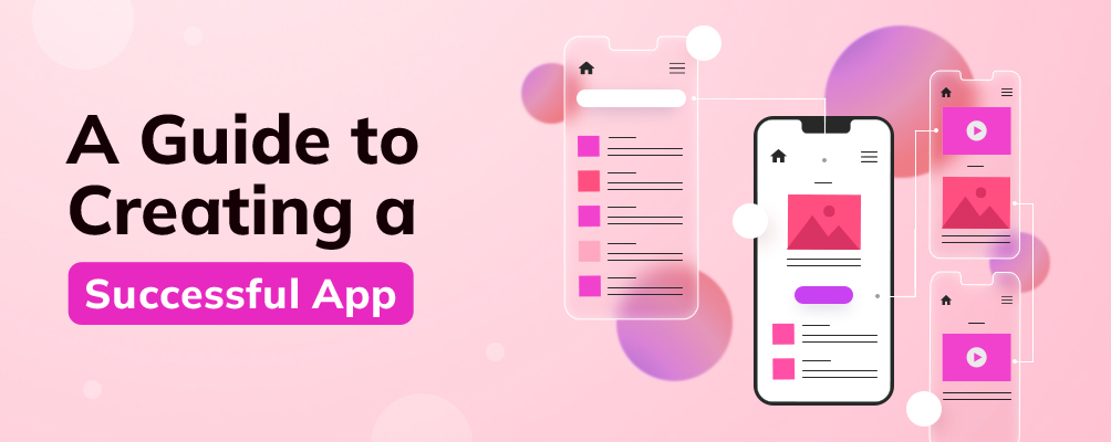 A beginner's guide to creating a successful app
