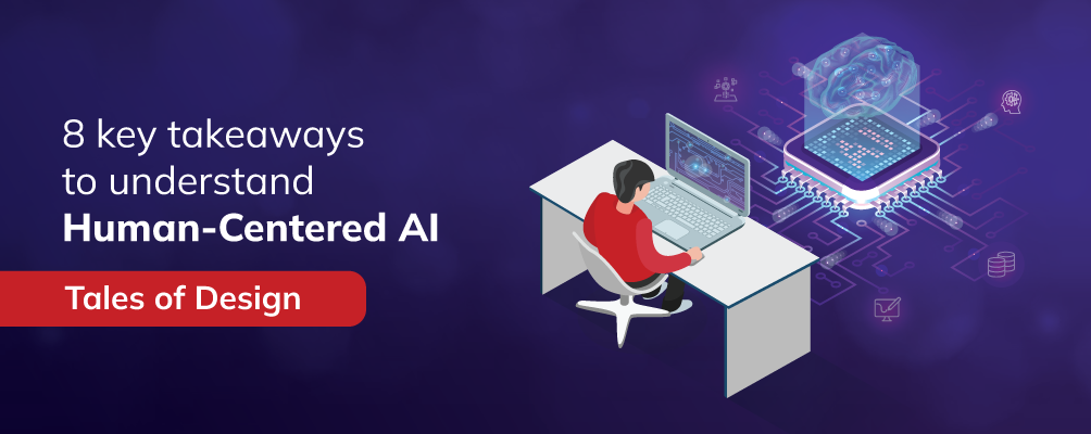 Tales of Design | 8 takeaways to understand Human-Centered AI