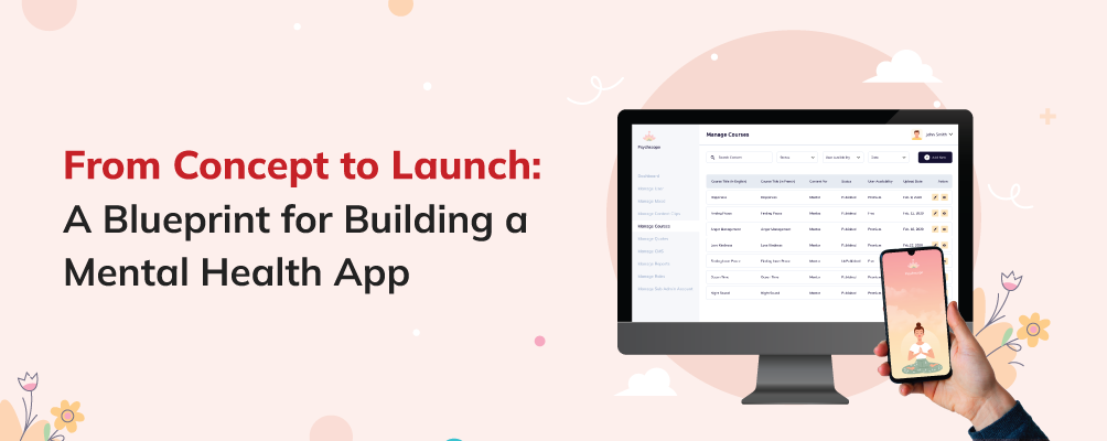 Concept to Launch: A Blueprint for Building a Mental Health App