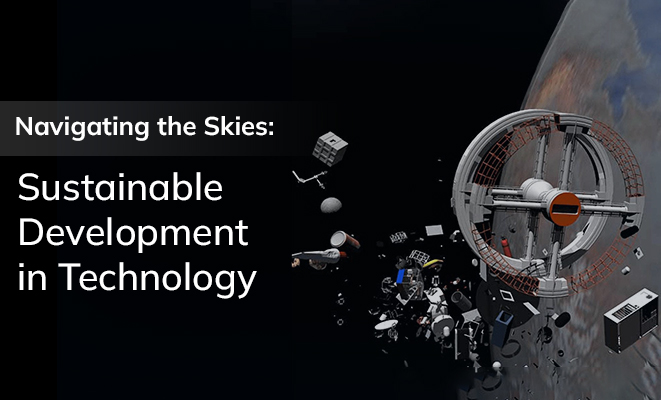 Navigating the Skies: Sustainable Development in Technology